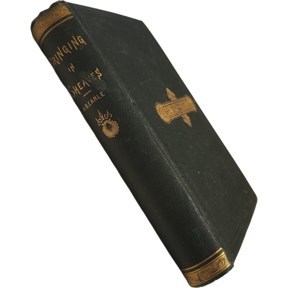 Bringing in Sheaves 1868 Rev A B Earle Antique Hardcover Religious Book‎ Gilt